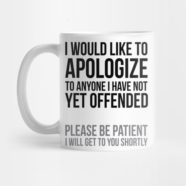 I apologize | Sarcasm by UrbanLifeApparel